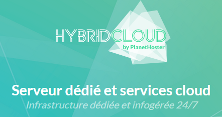 Hébergement PlanetHoster - Dédié cloud - HybridCloud